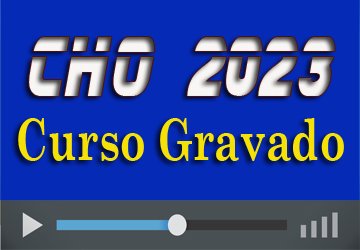 CHO 2023 - Curso Gravado